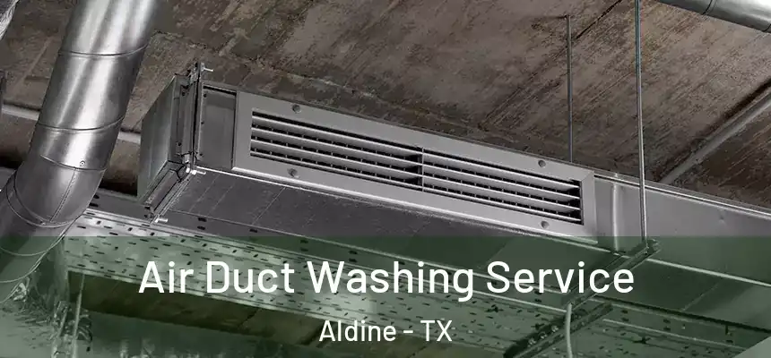  Air Duct Washing Service Aldine - TX
