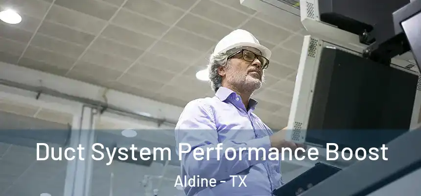  Duct System Performance Boost Aldine - TX