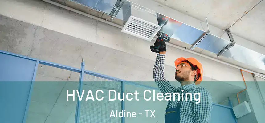  HVAC Duct Cleaning Aldine - TX